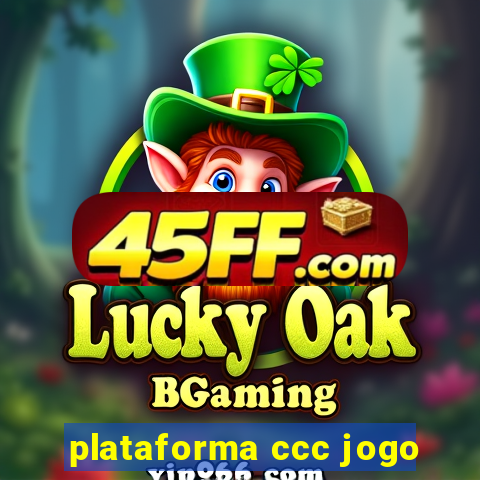 plataforma ccc jogo